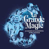 La Grande Magie - Les chansons du film