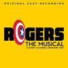 Rogers: The Musical - Original Cast Recording