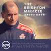 The Brighton Miracle