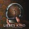 Liebes Kind - Vinyl Edition