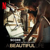 A Beautiful Life - Original Score