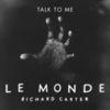 Talk to Me: Le Monde (Single)
