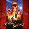 The Deadly Spawn