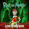 Rick and Morty: Live Forever (Single)