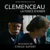 Clemenceau, la force d'aimer