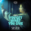 Silver and the Book of Dreams: You Get What You Give (Single)