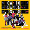 How to Dance in Ohio - Original Broadway Cast Recording