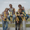 The Iron Claw: Live That Way Forever (Single)