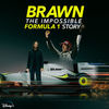 Brawn: The Impossible Formula 1 Story