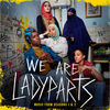 We Are Lady Parts: Seasons 1 & 2