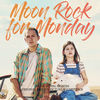 Moon Rock for Monday