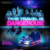 Time Travel Is Dangerous