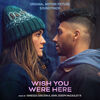 Wish You Were Here