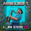 A Minecraft Movie: I...Am Steve (Bonus Songs) (EP)