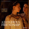 A Dangerous Friendship