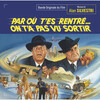 Par ou t'es rentre? On t'a pas vu sortir - Expanded