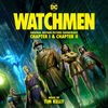 Watchmen: Chapter I & Chapter II