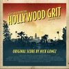 Hollywood Grit - Original Score