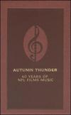 Autumn Thunder : 40 Years of NFL Films Music