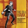 The Sea Hawk: Classic Film Scores Of Erich Wolfgang Korngold