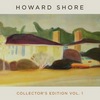 Howard Shore: Collector's Edition Vol. 1