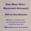 The Man Who Haunted Himself / 92 In The Shade