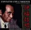Contatto Con L'Oriente: Omaggio Al Maestro Akira Ifukube (Contact With The Orient)