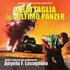 La Battaglia Dell'Ultimo Panzer