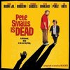 Pete Smalls is Dead