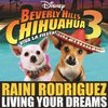 Beverly Hills Chihuahua 3 - Living Your Dreams Single