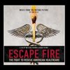 Escape Fire: The Fight to Rescue American Healthcare