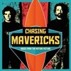 Chasing Mavericks