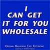 I Can Get It for You Wholesale: Original Broadway Cast - Remastered