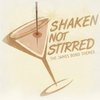 Shaken Not Stirred