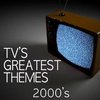 TV's Greatest Themes: 2000's