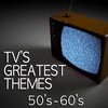 TV's Greatest Themes: 50's - 60's