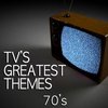 TV's Greatest Themes: 70's