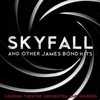 Skyfall and Other James Bond Hits