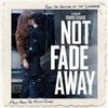 Not Fade Away