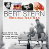 Bert Stern: Original Madman