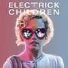 Electrick Children