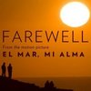 El Mar, Mi Alma - Farewell