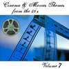 Cinema & Movies Themes from the 50's - Volume 7
