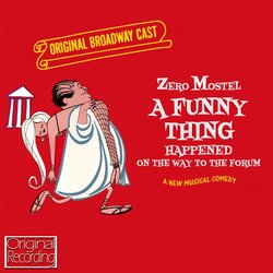 A Funny Thing Happened On The Way To The Forum - Original Broadway Cast