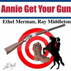 Annie Get Your Gun - Original Cast Recording