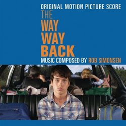 The Way, Way Back - Original Score