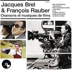 Jacques Brel & Francois Rauber: Chansons et musiques de films