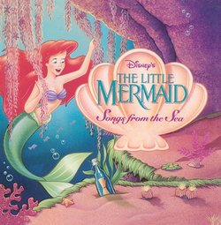 The Little Mermaid: Songs from the Sea