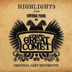 Natasha, Pierre and the Great Comet of 1812 - Highlights