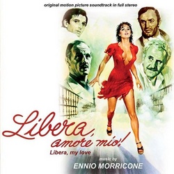 Libera, amore mio... (Libera, My Love)